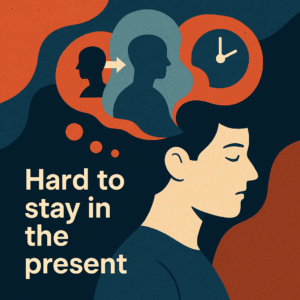 Why is it so hard to stay in the present moment