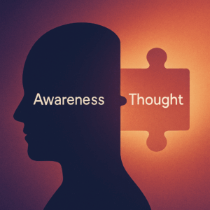 can awareness exist without thought